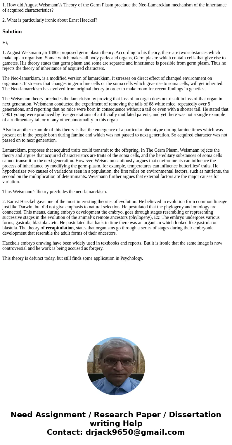 1. How did August Weismann\'s Theory of the Germ Plasm preclude the Neo-Lamarckian mechanism of the inheritance of acquired characteristics? 2. What is particul