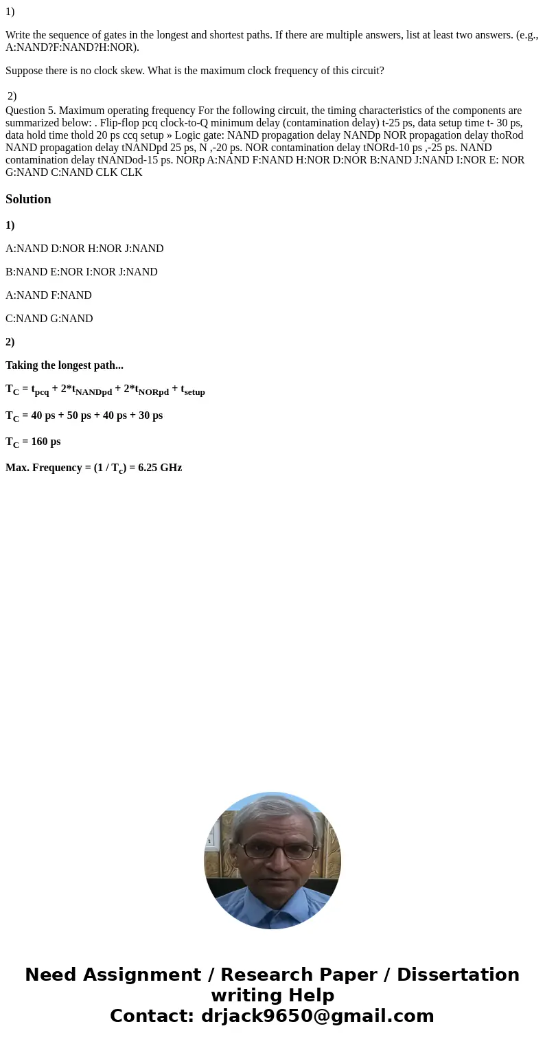 1) Write the sequence of gates in the longest and shortest paths. If there are multiple answers, list at least two answers. (e.g., A:NAND?F:NAND?H:NOR). Suppose