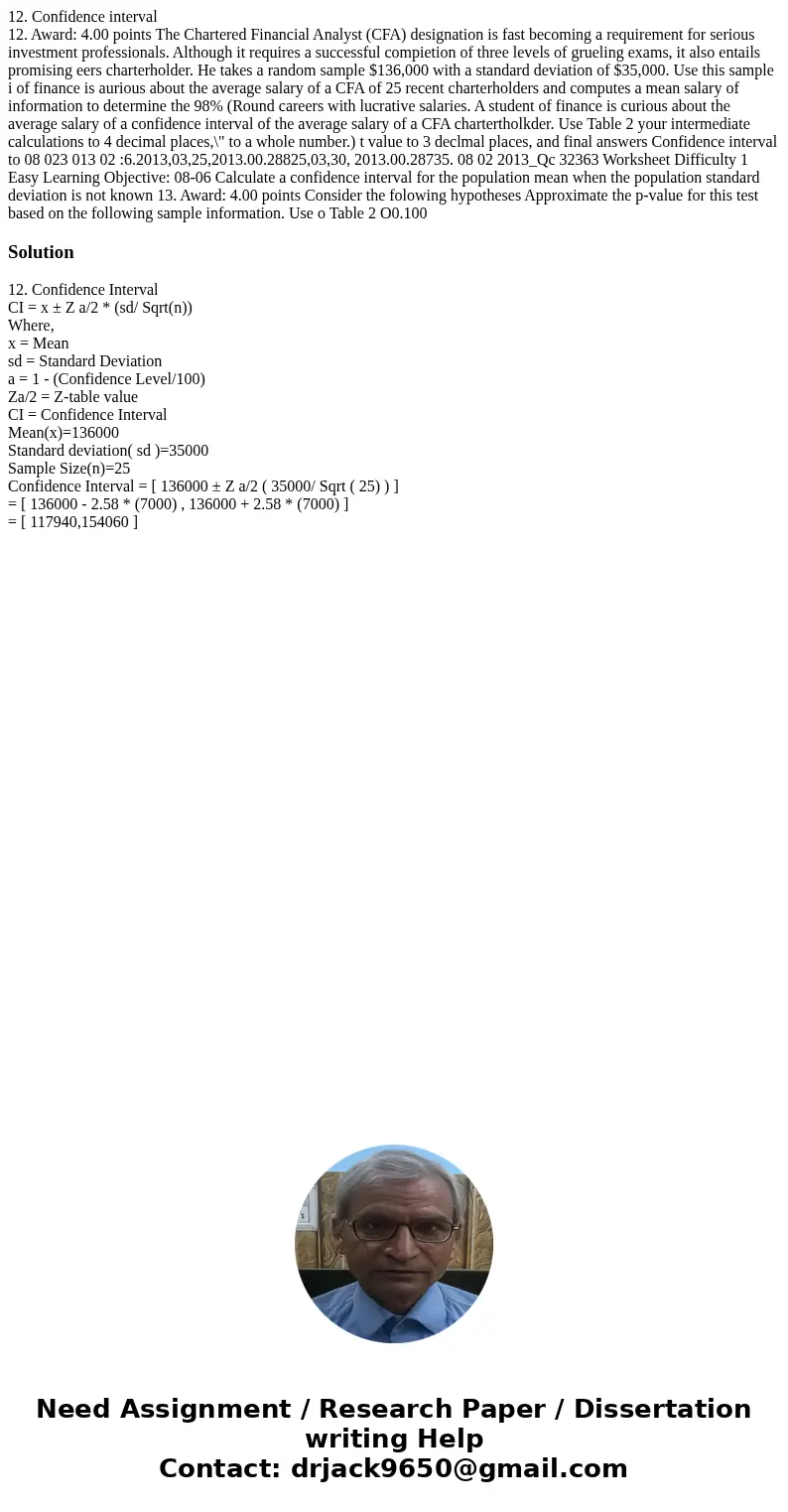12. Confidence interval 12. Award: 4.00 points The Chartered Financial Analyst (CFA) designation is fast becoming a requirement for serious investment professio 12. Confidence interval 12. Award: 4.00 points The Chartered Financial Analyst (CFA) designation is fast becoming a requirement for serious investment professio
