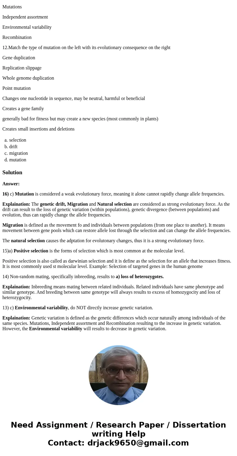 16.Which of the following is considered a weak evolutionary force, meaning it alone cannot rapidly change allele frequencies? selection drift migration mutation 16.Which of the following is considered a weak evolutionary force, meaning it alone cannot rapidly change allele frequencies? selection drift migration mutation