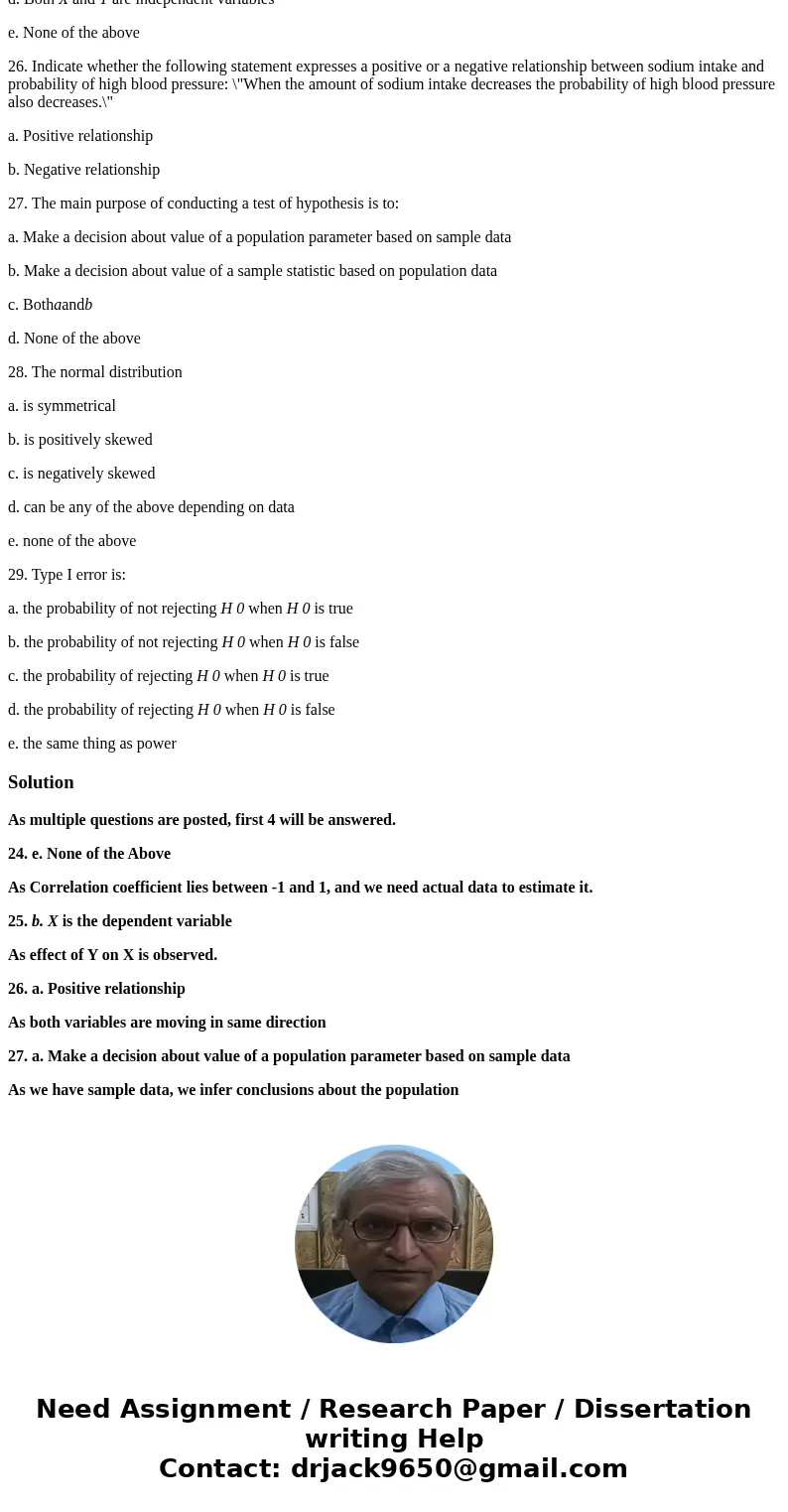 25. A researcher is interested in looking at the effect of a medicine (denoted by Y) on blood pressure (denoted by X). In this example: a. X is the independent  25. A researcher is interested in looking at the effect of a medicine (denoted by Y) on blood pressure (denoted by X). In this example: a. X is the independent