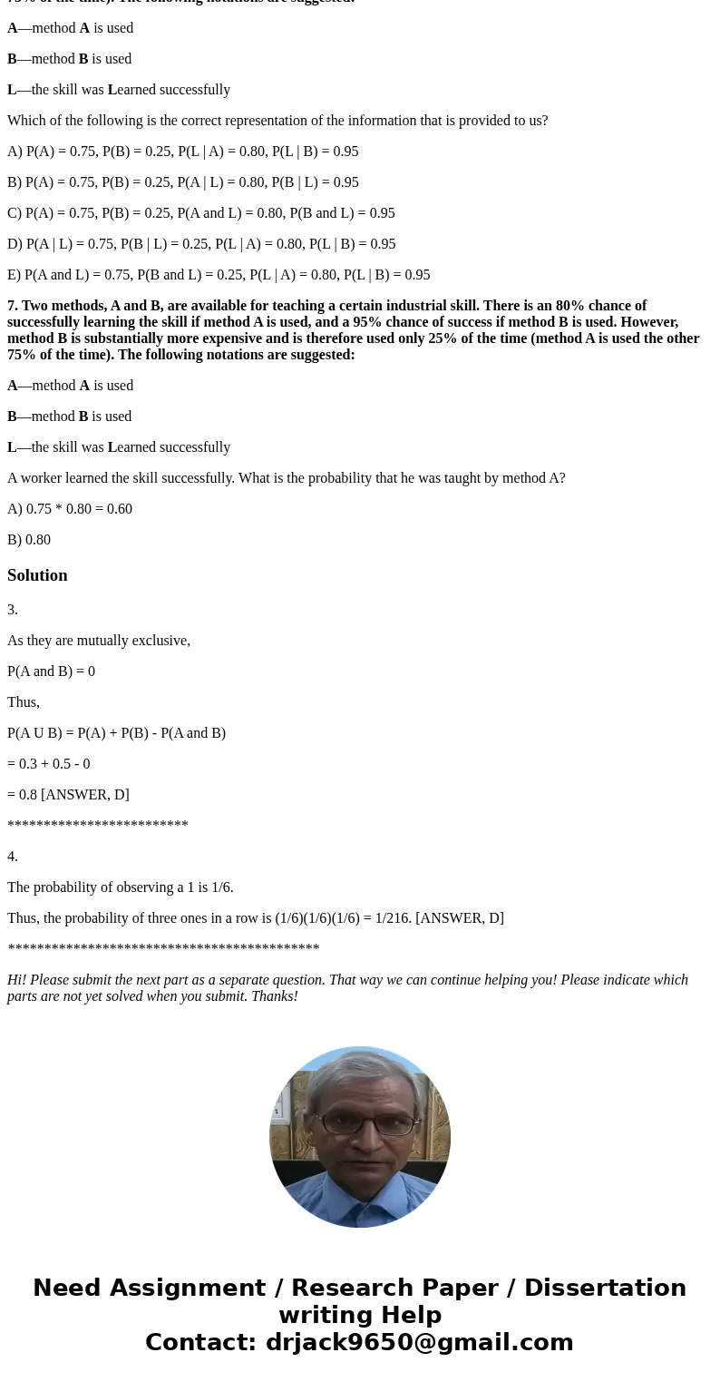3. If A and B are mutually exclusive events with P(A) = 0.3 and P(B) = 0.5, then P(A U B) = A) 0.30 B) 0.15 C) 0.00 D) 0.8 E) None of the above 4. A six-sided d 3. If A and B are mutually exclusive events with P(A) = 0.3 and P(B) = 0.5, then P(A U B) = A) 0.30 B) 0.15 C) 0.00 D) 0.8 E) None of the above 4. A six-sided d