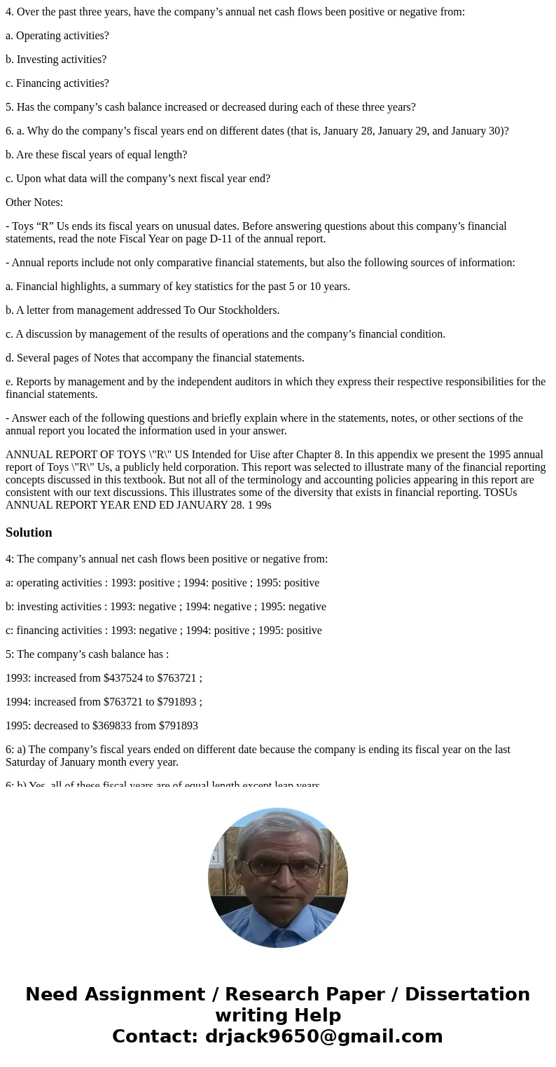 4. Over the past three years, have the company’s annual net cash flows been positive or negative from: a. Operating activities? b. Investing activities? c. Fina