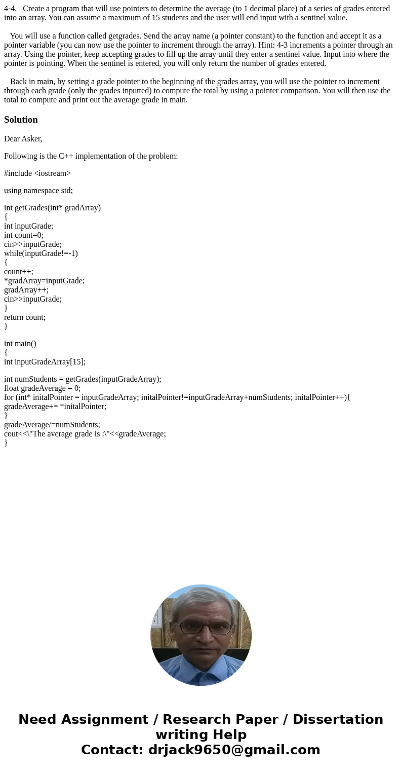 4-4. Create a program that will use pointers to determine the average (to 1 decimal place) of a series of grades entered into an array. You can assume a maximum