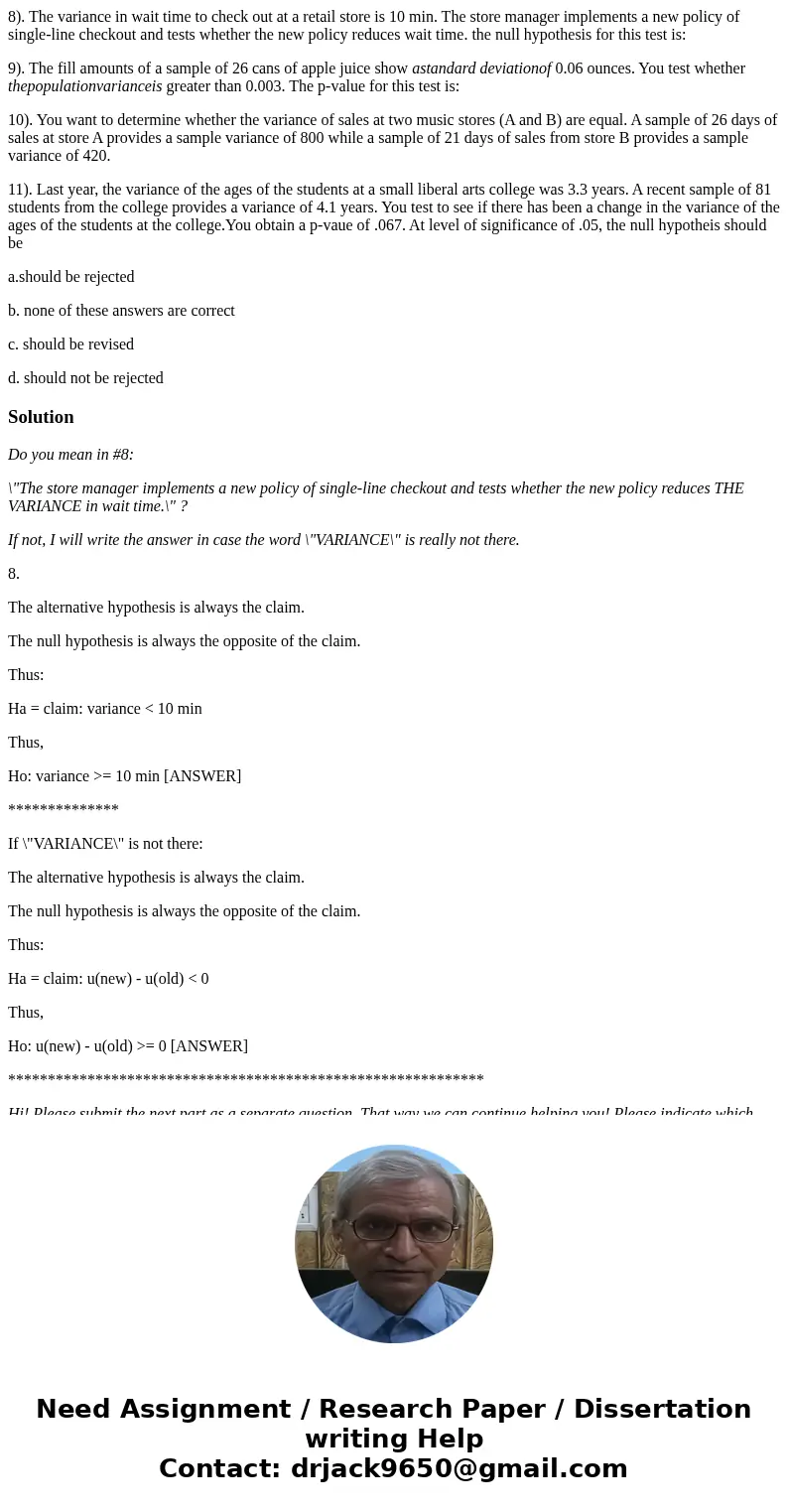 8). The variance in wait time to check out at a retail store is 10 min. The store manager implements a new policy of single-line checkout and tests whether the  8). The variance in wait time to check out at a retail store is 10 min. The store manager implements a new policy of single-line checkout and tests whether the