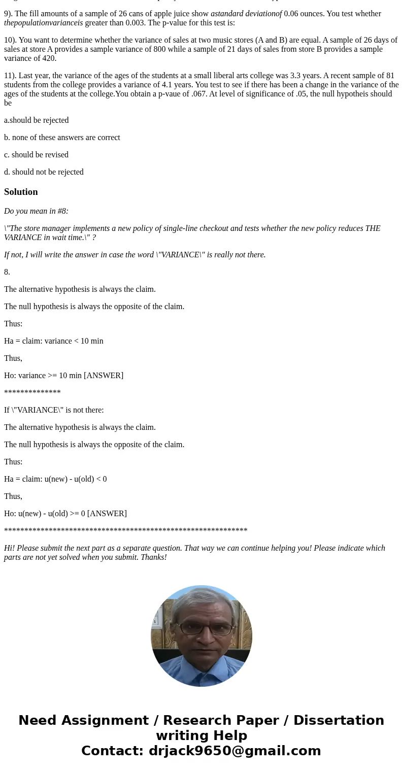 8). The variance in wait time to check out at a retail store is 10 min. The store manager implements a new policy of single-line checkout and tests whether the  8). The variance in wait time to check out at a retail store is 10 min. The store manager implements a new policy of single-line checkout and tests whether the