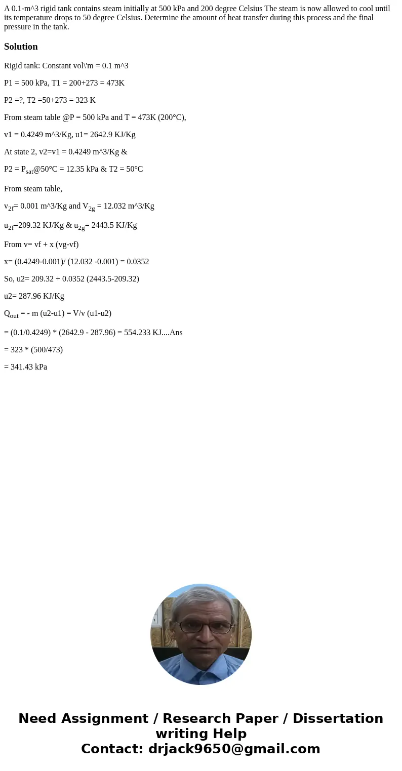  A 0.1-m^3 rigid tank contains steam initially at 500 kPa and 200 degree Celsius The steam is now allowed to cool until its temperature drops to 50 degree Celsi