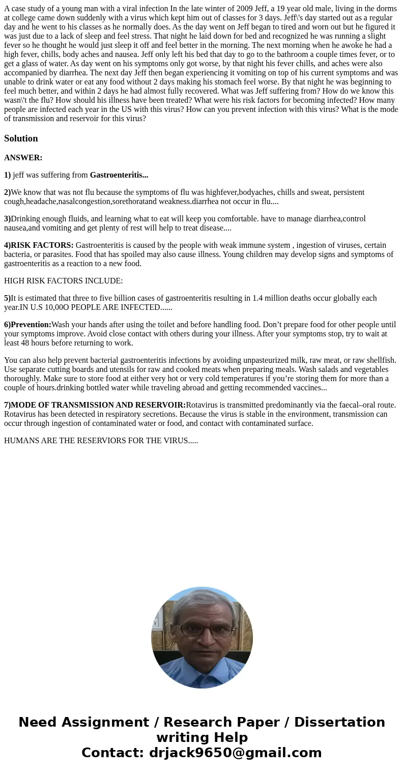  A case study of a young man with a viral infection In the late winter of 2009 Jeff, a 19 year old male, living in the dorms at college came down suddenly with 