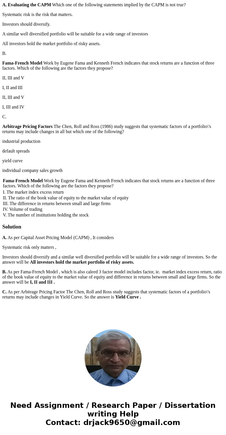 A. Evaluating the CAPM Which one of the following statements implied by the CAPM is not true? Systematic risk is the risk that matters. Investors should diversi A. Evaluating the CAPM Which one of the following statements implied by the CAPM is not true? Systematic risk is the risk that matters. Investors should diversi