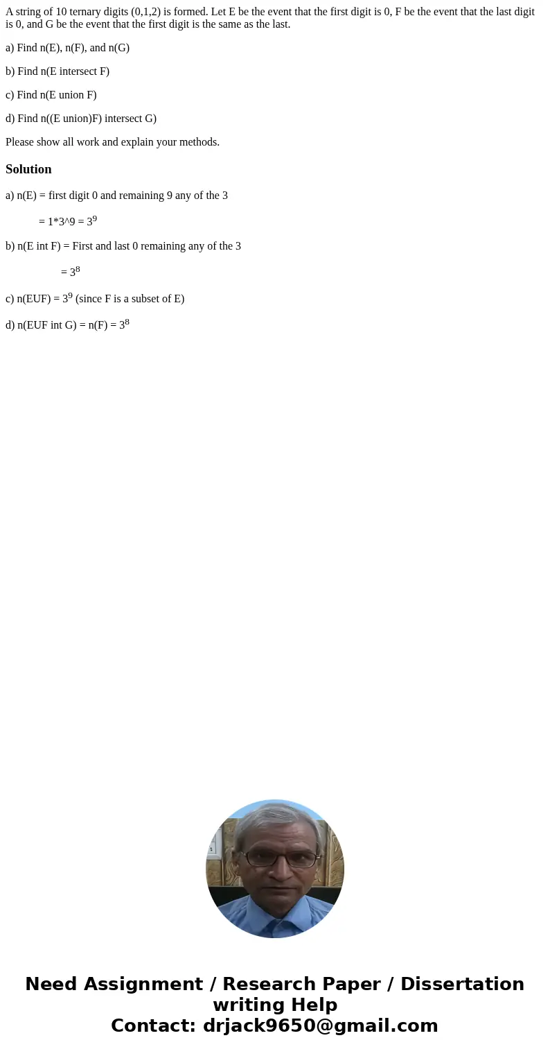 A string of 10 ternary digits (0,1,2) is formed. Let E be the event that the first digit is 0, F be the event that the last digit is 0, and G be the event that 