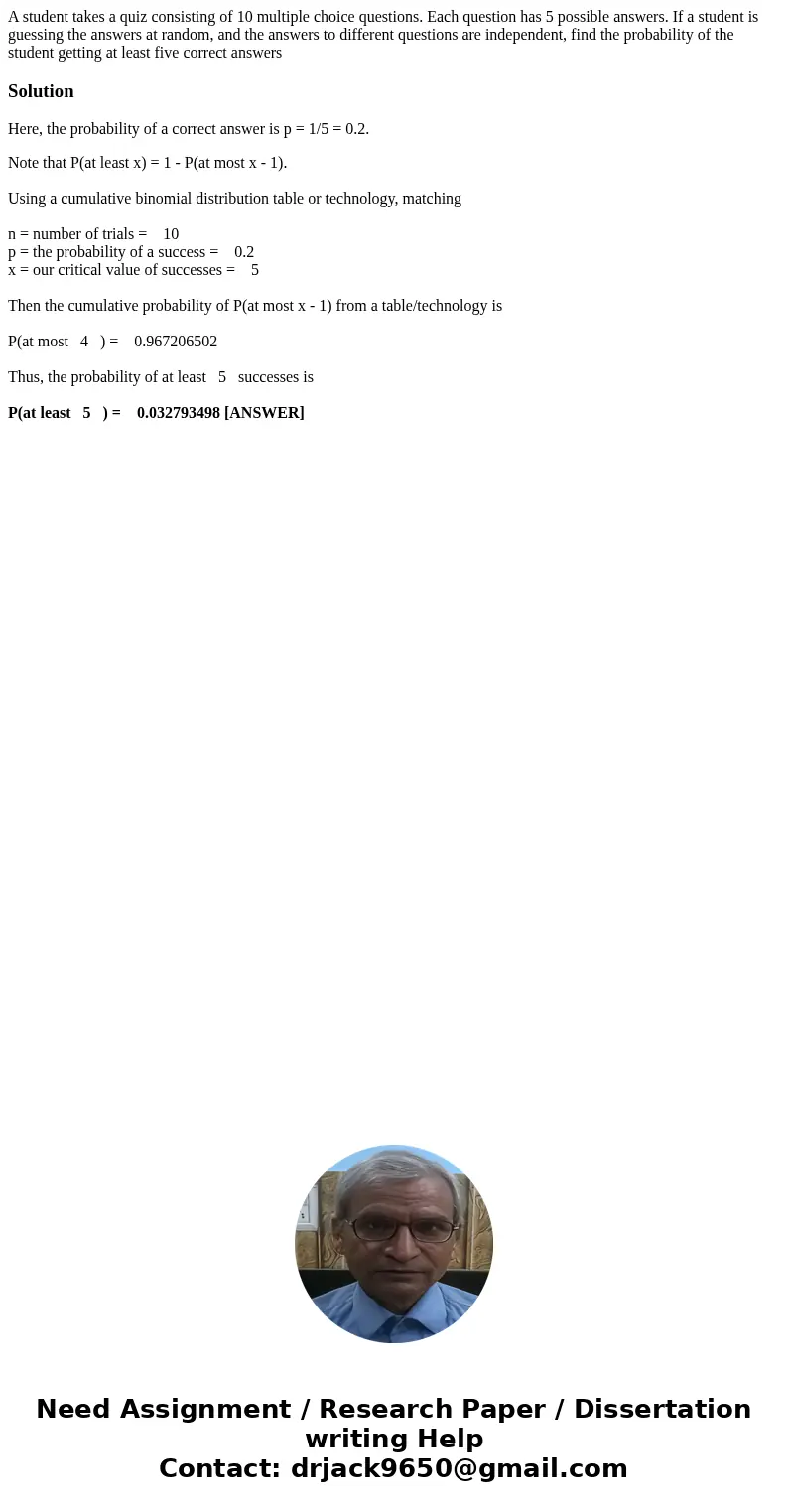 A student takes a quiz consisting of 10 multiple choice questions. Each question has 5 possible answers. If a student is guessing the answers at random, and the