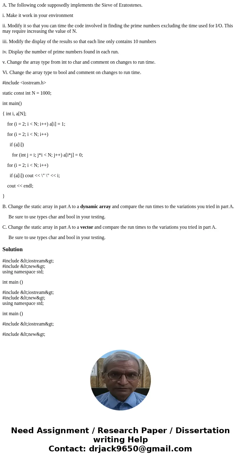 A. The following code supposedly implements the Sieve of Eratostenes. i. Make it work in your environment ii. Modify it so that you can time the code involved i