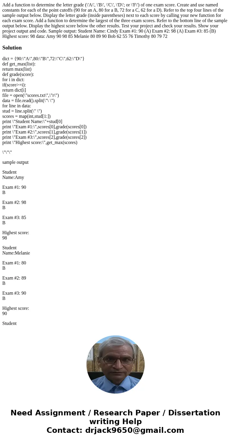  Add a function to determine the letter grade (\'A\', \'B\', \'C\', \'D\'; or \'F\') of one exam score. Create and use named constants for each of the point cut