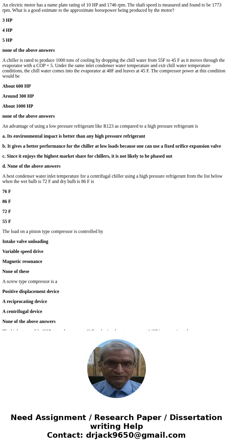 An electric motor has a name plate rating of 10 HP and 1746 rpm. The shaft speed is measured and found to be 1773 rpm. What is a good estimate to the approximat