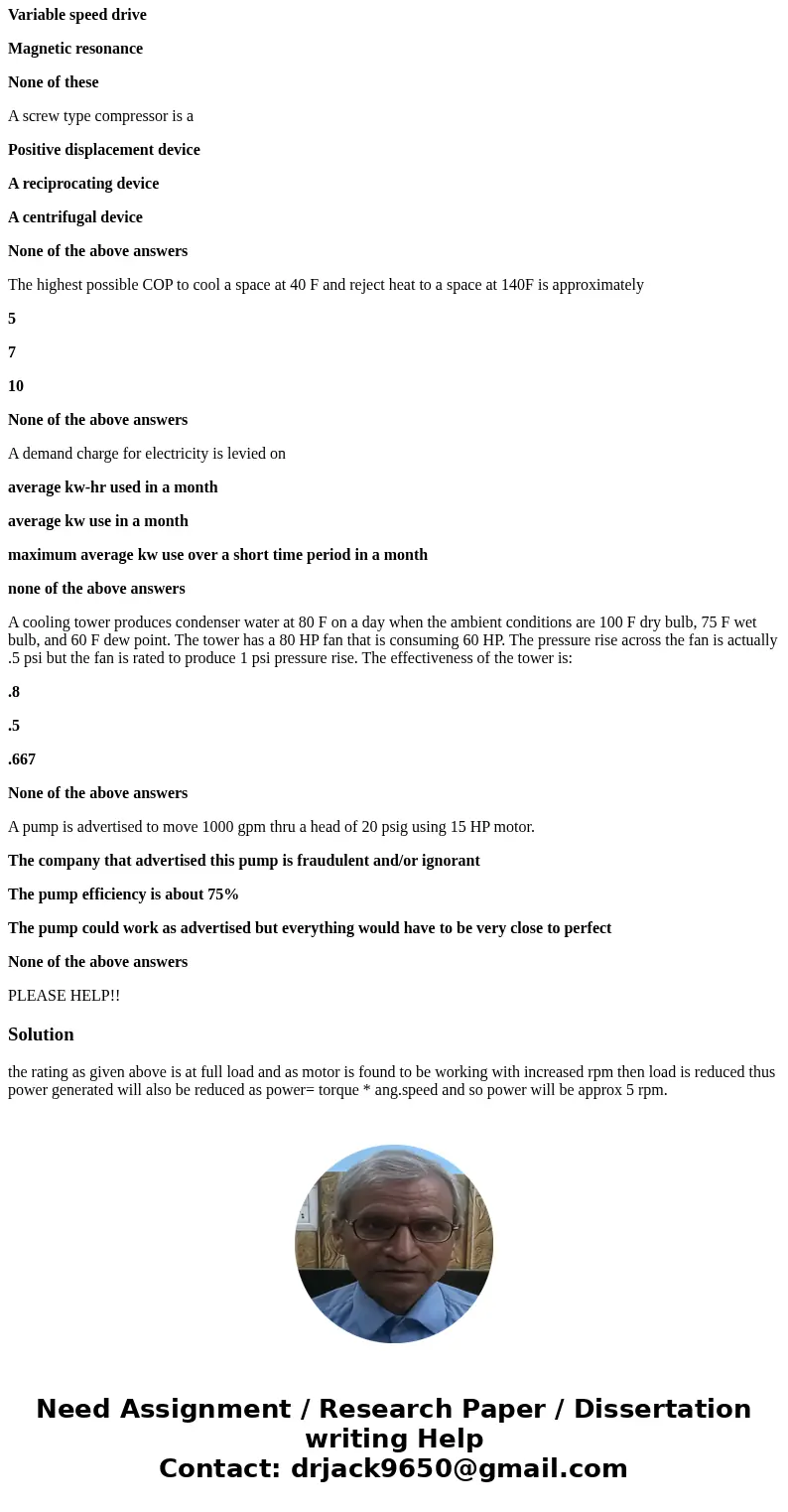 An electric motor has a name plate rating of 10 HP and 1746 rpm. The shaft speed is measured and found to be 1773 rpm. What is a good estimate to the approximat