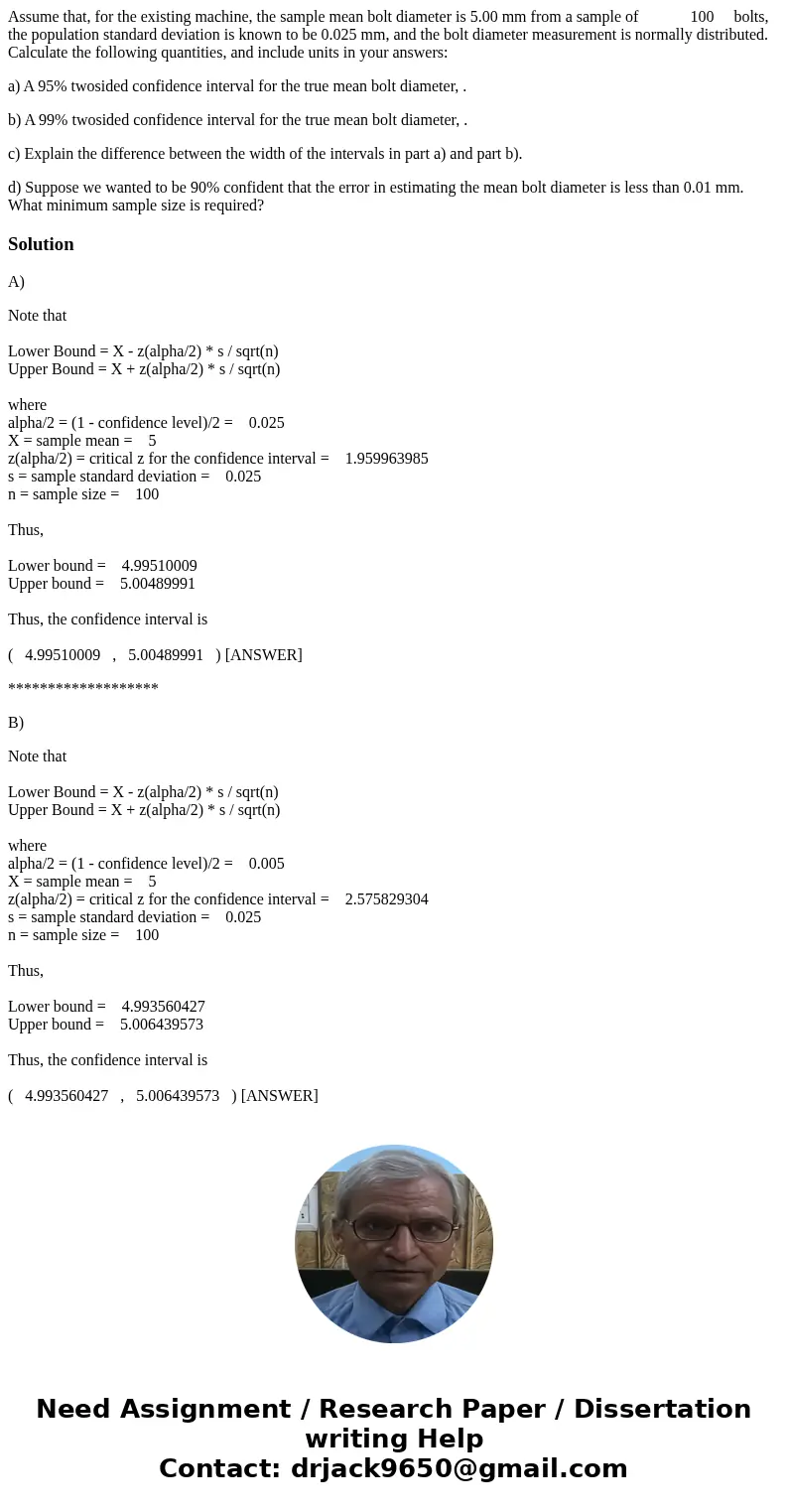 Assume that, for the existing machine, the sample mean bolt diameter is 5.00 mm from a sample of 100 bolts, the population standard deviation is known to be 0.0