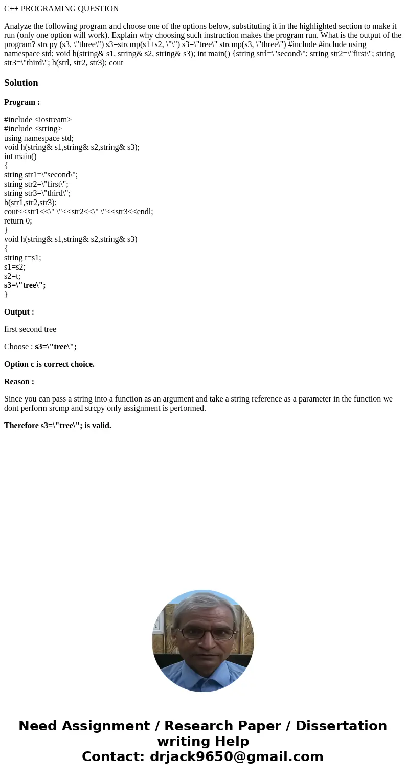 C++ PROGRAMING QUESTION Analyze the following program and choose one of the options below, substituting it in the highlighted section to make it run (only one o