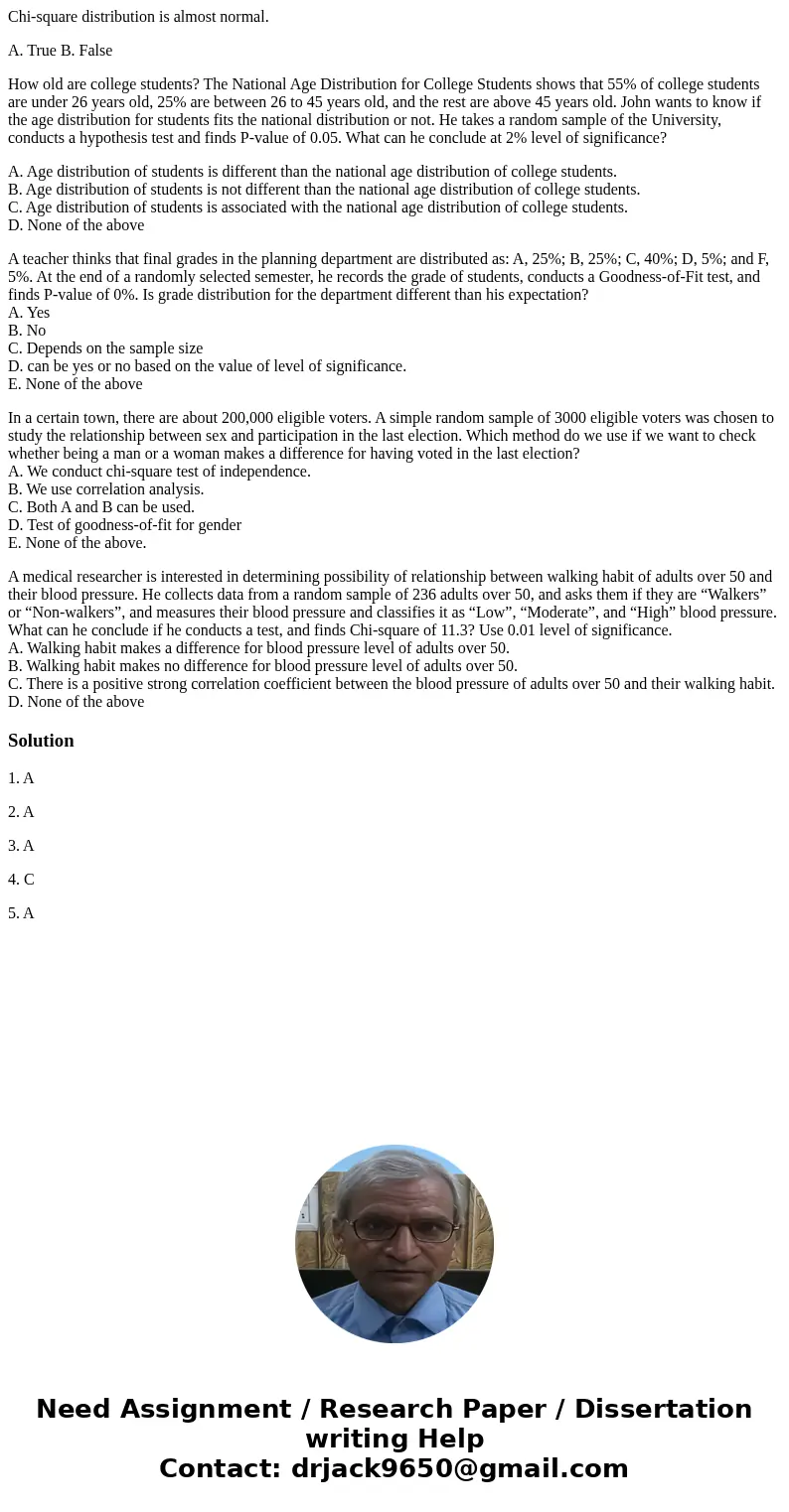 Chi-square distribution is almost normal. A. True B. False How old are college students? The National Age Distribution for College Students shows that 55% of co Chi-square distribution is almost normal. A. True B. False How old are college students? The National Age Distribution for College Students shows that 55% of co