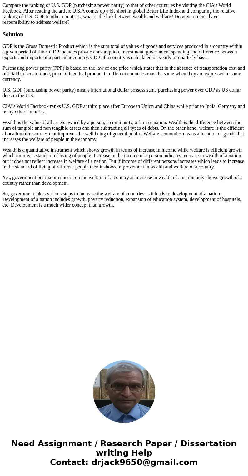 Compare the ranking of U.S. GDP (purchasing power parity) to that of other countries by visiting the CIA’s World Factbook. After reading the article U.S.A comes Compare the ranking of U.S. GDP (purchasing power parity) to that of other countries by visiting the CIA’s World Factbook. After reading the article U.S.A comes