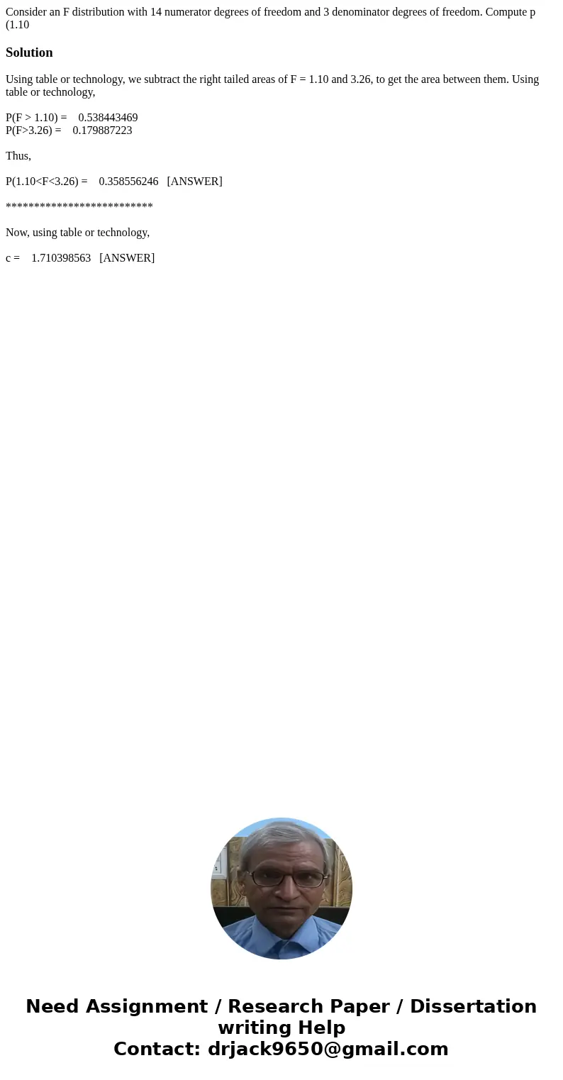  Consider an F distribution with 14 numerator degrees of freedom and 3 denominator degrees of freedom. Compute p (1.10 SolutionUsing table or technology, we sub