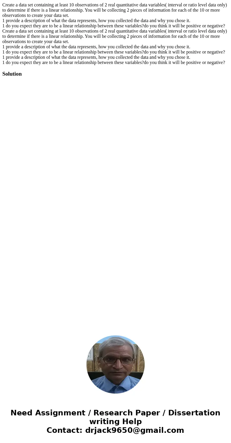  Create a data set containing at least 10 observations of 2 real quantitative data variables( interval or ratio level data only) to determine if there is a line
