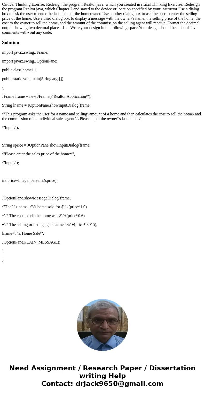 Critical Thinking Exerise: Redesign the program Realtor.java, which you created in ritical Thinking Exercise: Redesign the program Realtor.java, which Chapter   Critical Thinking Exerise: Redesign the program Realtor.java, which you created in ritical Thinking Exercise: Redesign the program Realtor.java, which Chapter