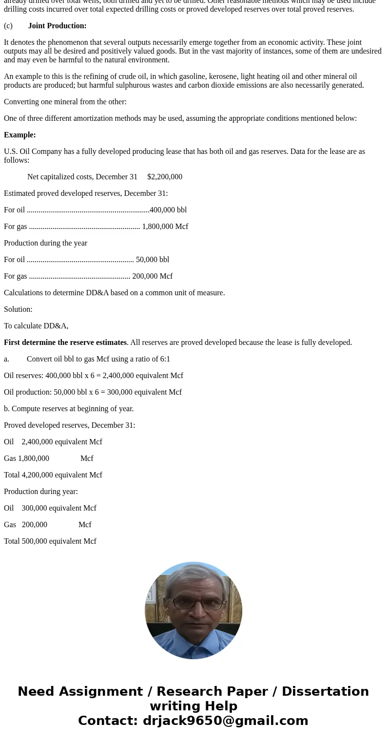  Describe at least two of the three different methods of computing the DD&A; percentage when both oil & gas are produced from a reserve. Explain which c