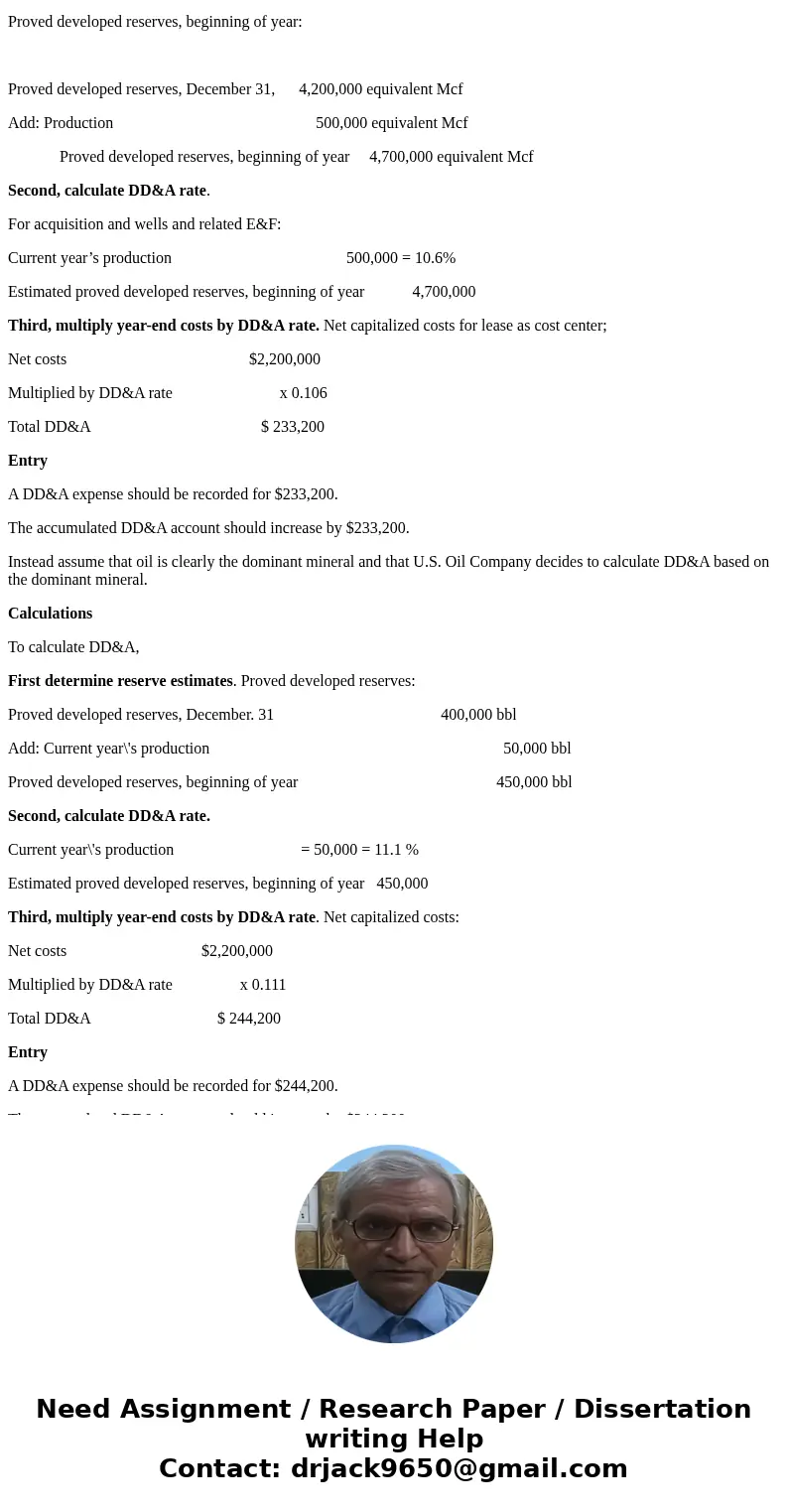  Describe at least two of the three different methods of computing the DD&A; percentage when both oil & gas are produced from a reserve. Explain which c