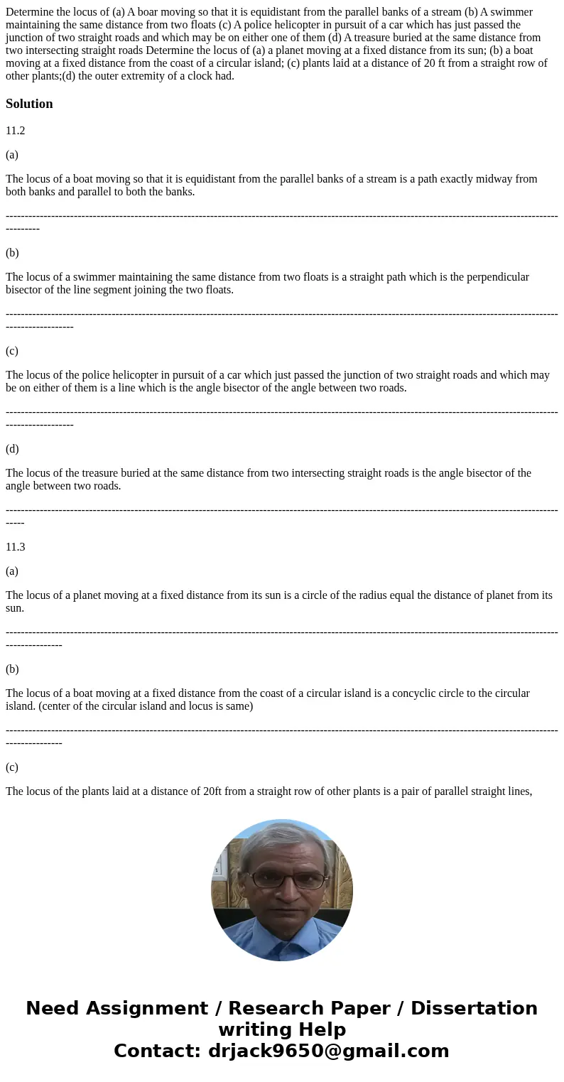  Determine the locus of (a) A boar moving so that it is equidistant from the parallel banks of a stream (b) A swimmer maintaining the same distance from two flo