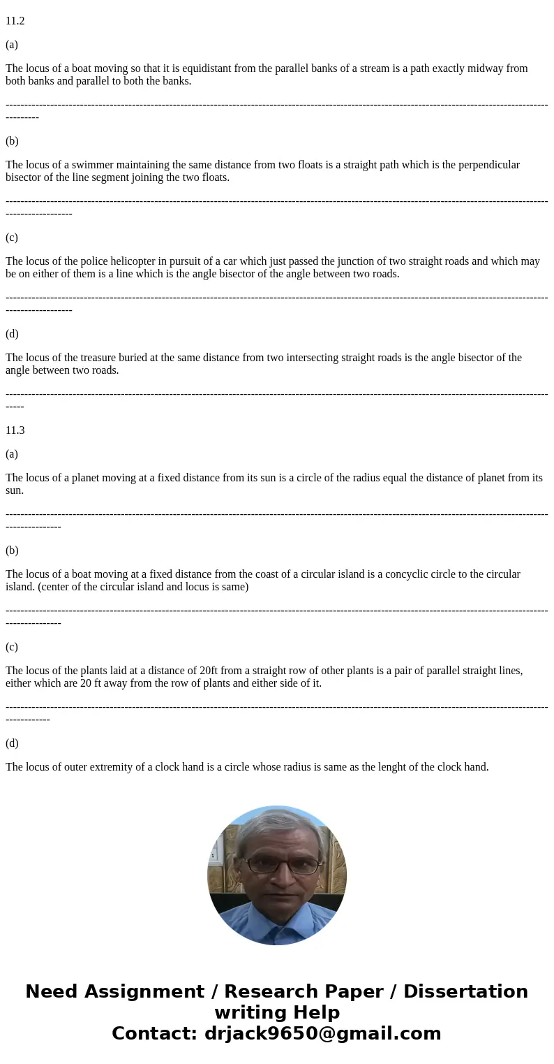  Determine the locus of (a) A boar moving so that it is equidistant from the parallel banks of a stream (b) A swimmer maintaining the same distance from two flo