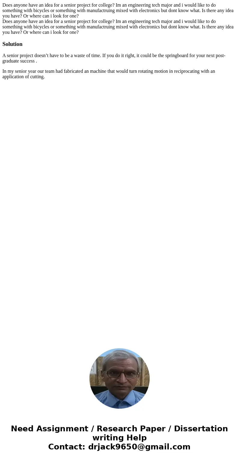  Does anyone have an idea for a senior project for college? Im an engineering tech major and i would like to do something with bicycles or something with manufa