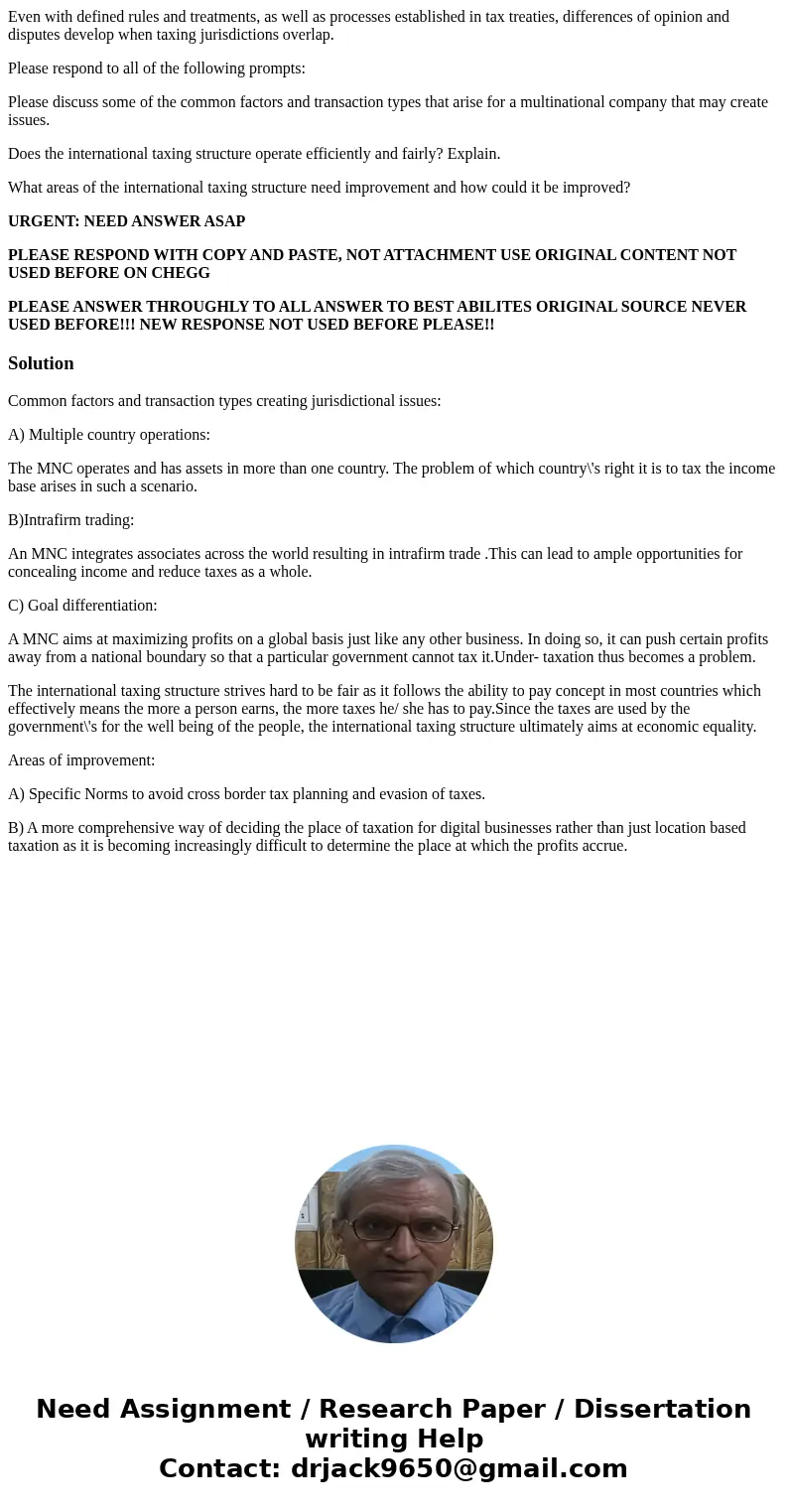 Even with defined rules and treatments, as well as processes established in tax treaties, differences of opinion and disputes develop when taxing jurisdictions  Even with defined rules and treatments, as well as processes established in tax treaties, differences of opinion and disputes develop when taxing jurisdictions