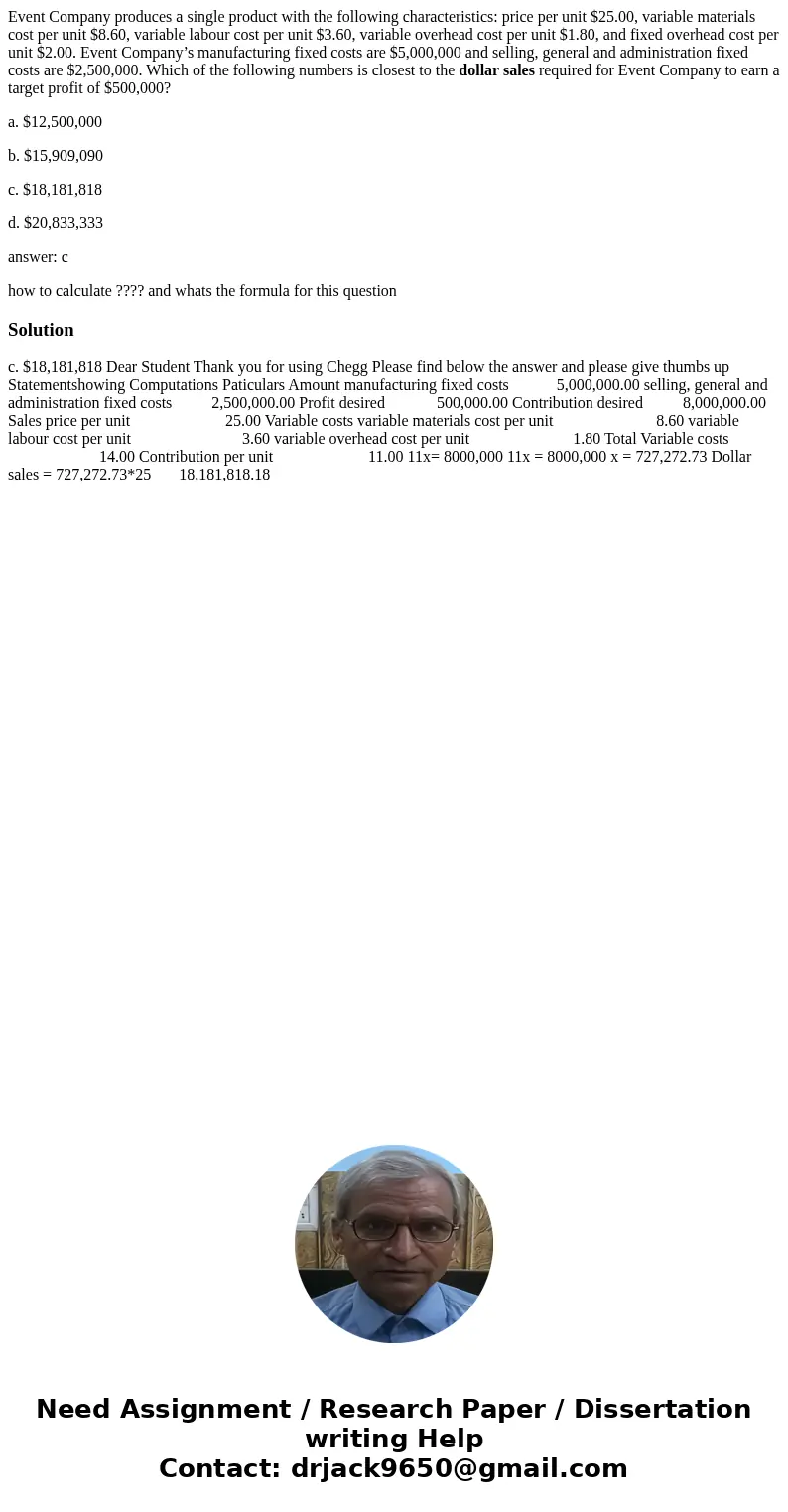 Event Company produces a single product with the following characteristics: price per unit $25.00, variable materials cost per unit $8.60, variable labour cost 