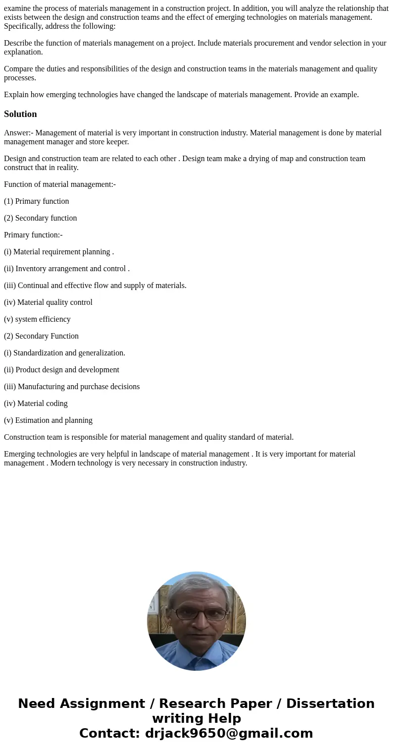 examine the process of materials management in a construction project. In addition, you will analyze the relationship that exists between the design and constru