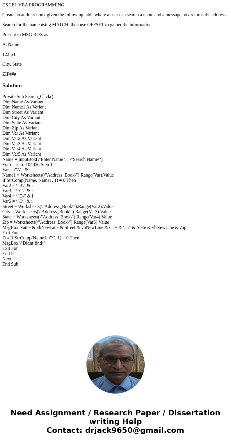 EXCEL VBA PROGRAMMING Create an address book given the following table where a user can search a name and a message box returns the address. Search for the name