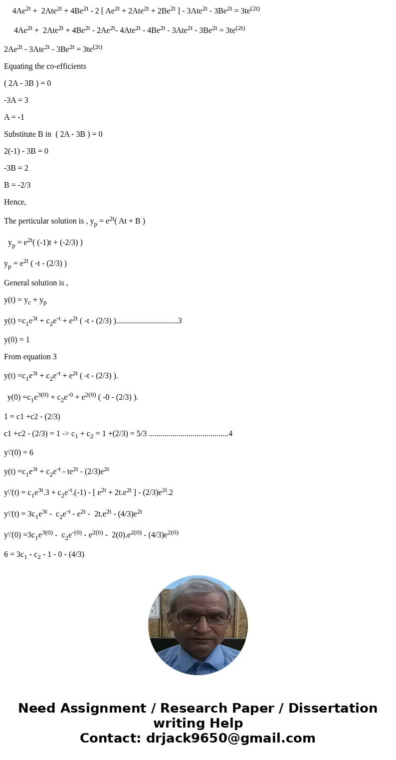 Find the solution of the initial value problem, by method of undeterrmined coefficients, y\'\'-2y\'-3y=3te^(2t) y(0)=1 y\'(0)=6SolutionGiven that y\'\'-2y\'-3y=