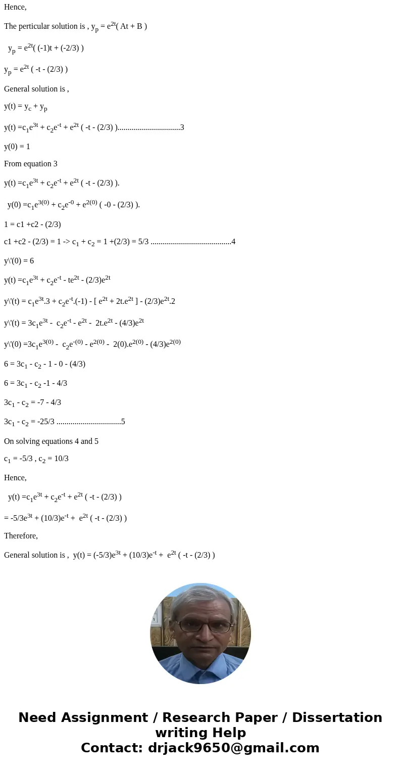 Find the solution of the initial value problem, by method of undeterrmined coefficients, y\'\'-2y\'-3y=3te^(2t) y(0)=1 y\'(0)=6SolutionGiven that y\'\'-2y\'-3y=