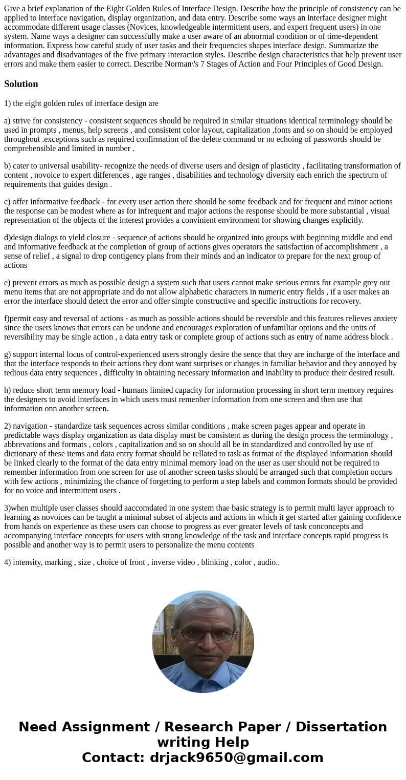  Give a brief explanation of the Eight Golden Rules of Interface Design. Describe how the principle of consistency can be applied to interface navigation, displ