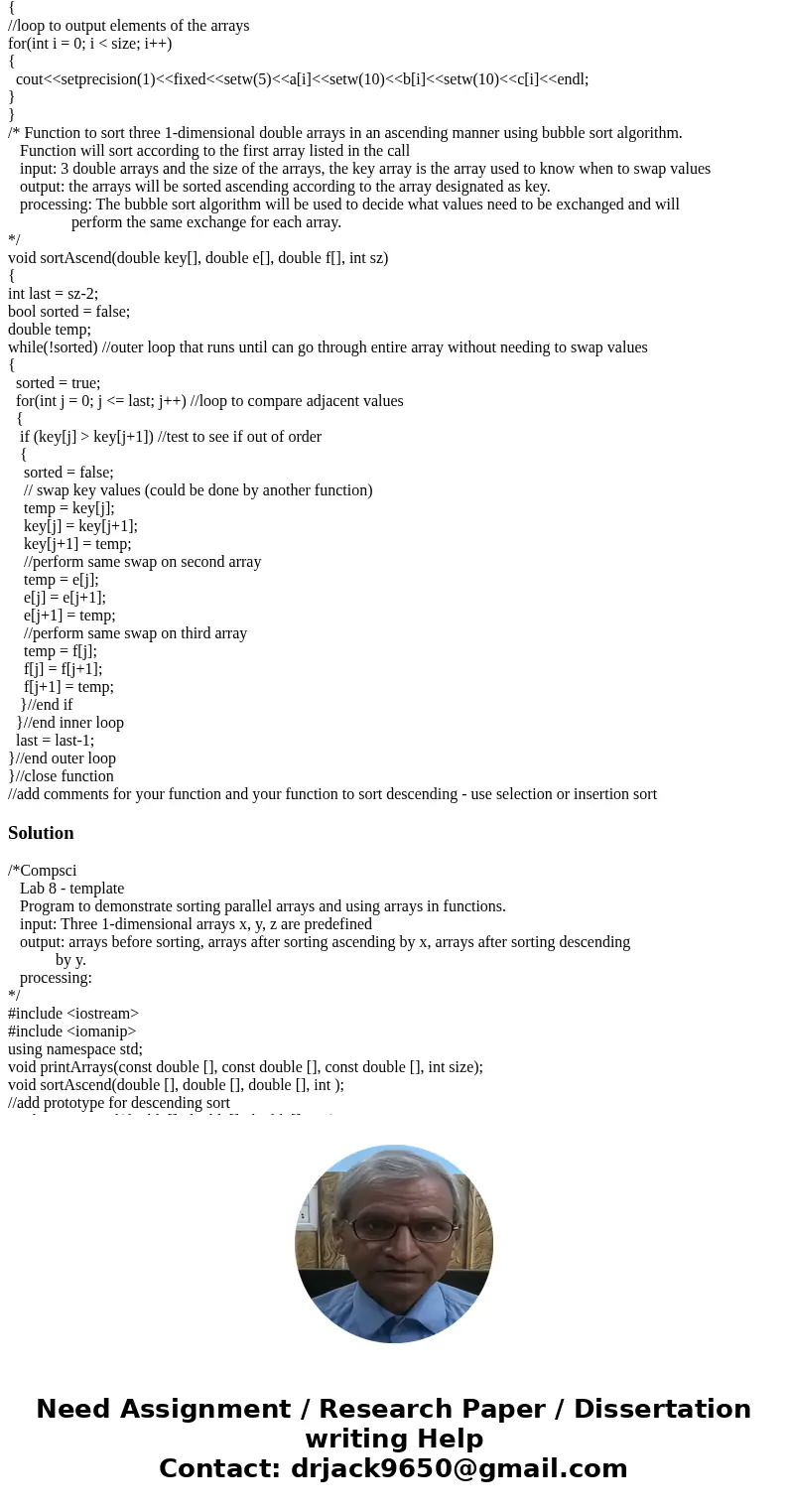  Goals: Developing problem-solving skills, sorting parallel 1-dimensional arrays Problem: Copy the template for Lab 8 given and review it. Note how the same fun