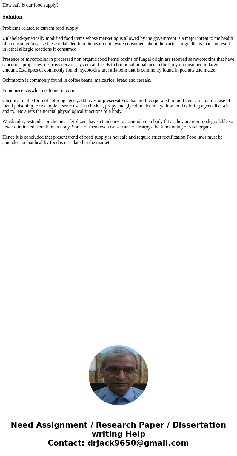 How safe is our food supply?SolutionProblems related to current food supply: Unlabeled-genetically modified food items whose marketing is allowed by the governm
