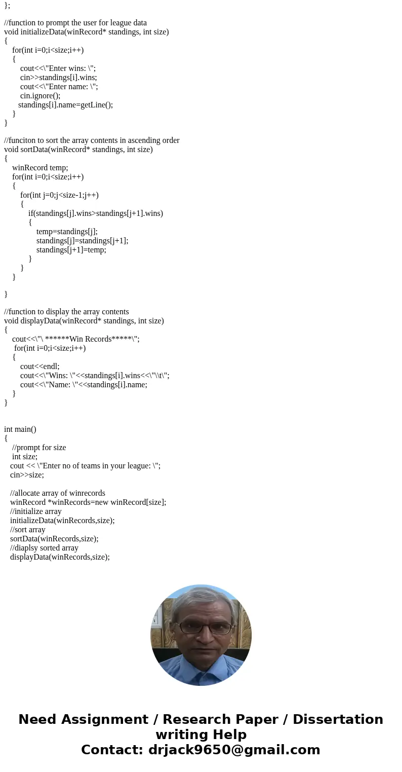 I really need help for this C++ assignment. Rewrite your league application from Assignment 6 so that each team/wins pair is stored in a struct named winRecord. I really need help for this C++ assignment. Rewrite your league application from Assignment 6 so that each team/wins pair is stored in a struct named winRecord.