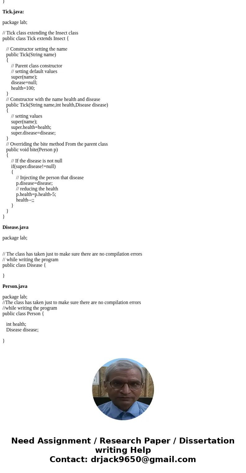  :Insects [10 marks Create two classes: Hosquito and Tack. Each of these classes will extend the Inaect class. Each class must have the following methoda/coastr