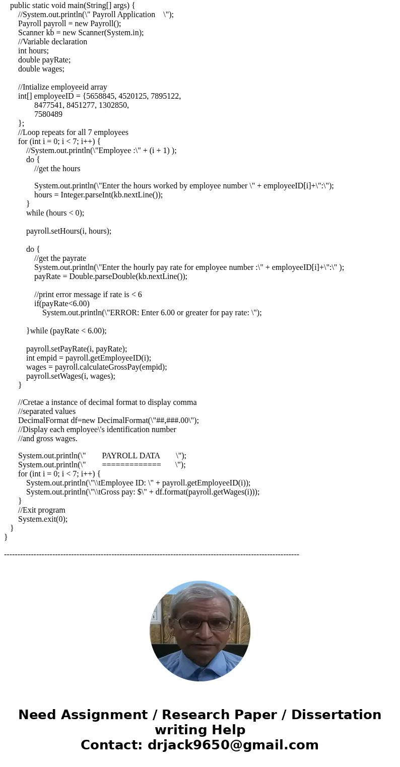 JAVA 2. Payroll Class Write a Payroll class that uses the following arrays as fields: • employeeId. An array of seven integers to hold employee identification n