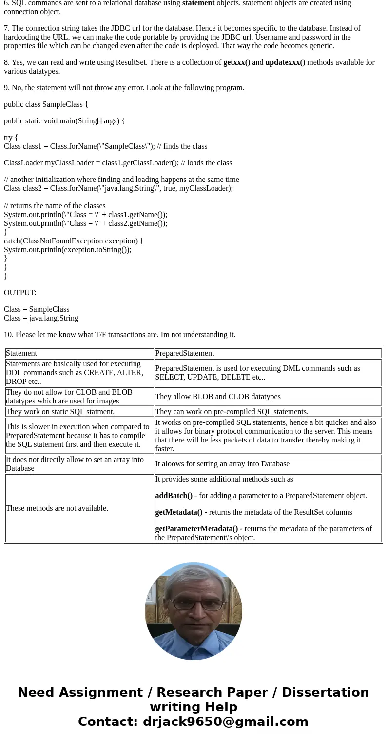 JDBC Questions in Java 1. Why do you have to load a JDBC driver when accessing MySQL but not MS Access? What does the driver do anyway? 2. You put a .jar file o
