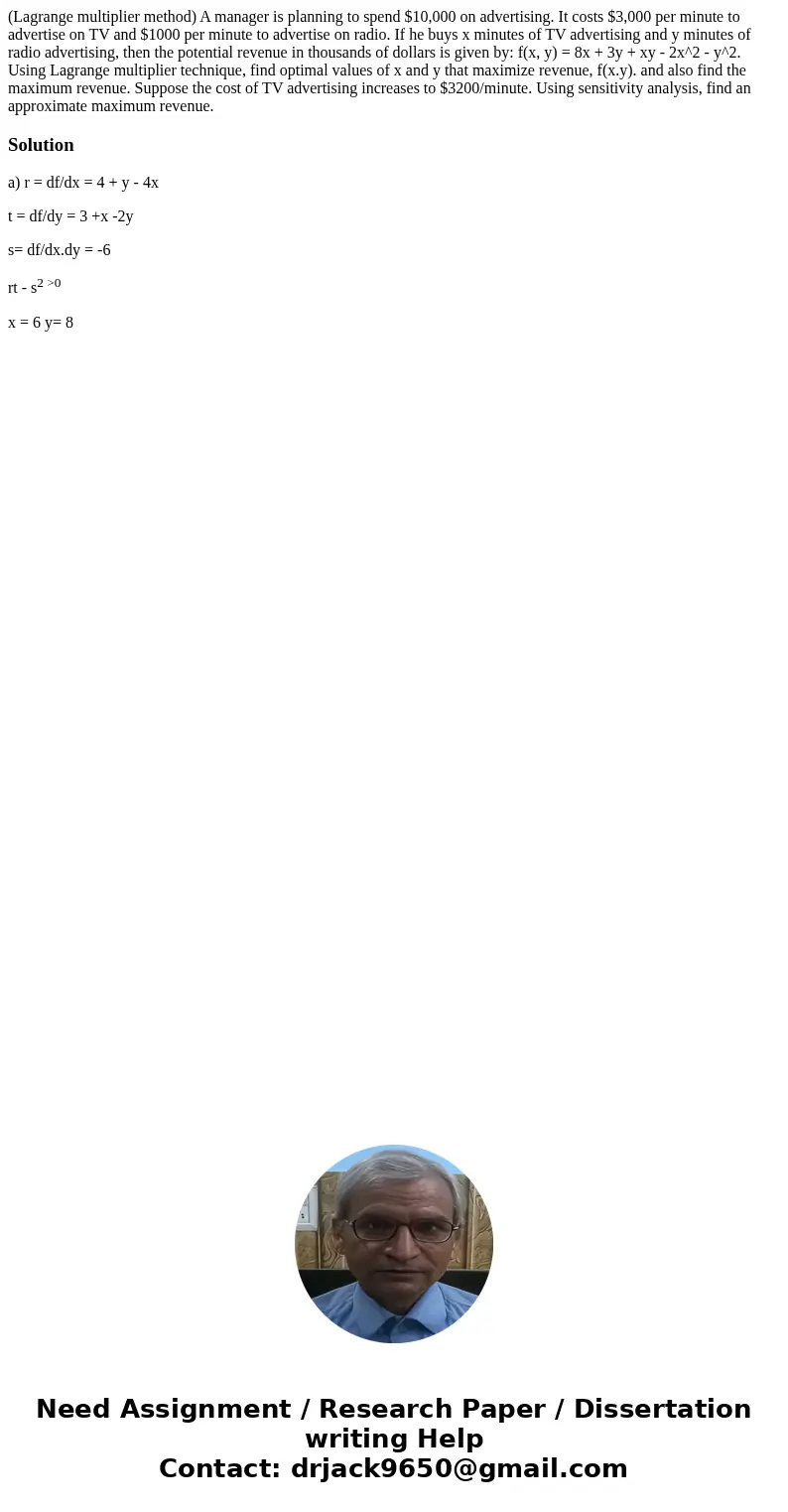 (Lagrange multiplier method) A manager is planning to spend $10,000 on advertising. It costs $3,000 per minute to advertise on TV and $1000 per minute to adver  (Lagrange multiplier method) A manager is planning to spend $10,000 on advertising. It costs $3,000 per minute to advertise on TV and $1000 per minute to adver