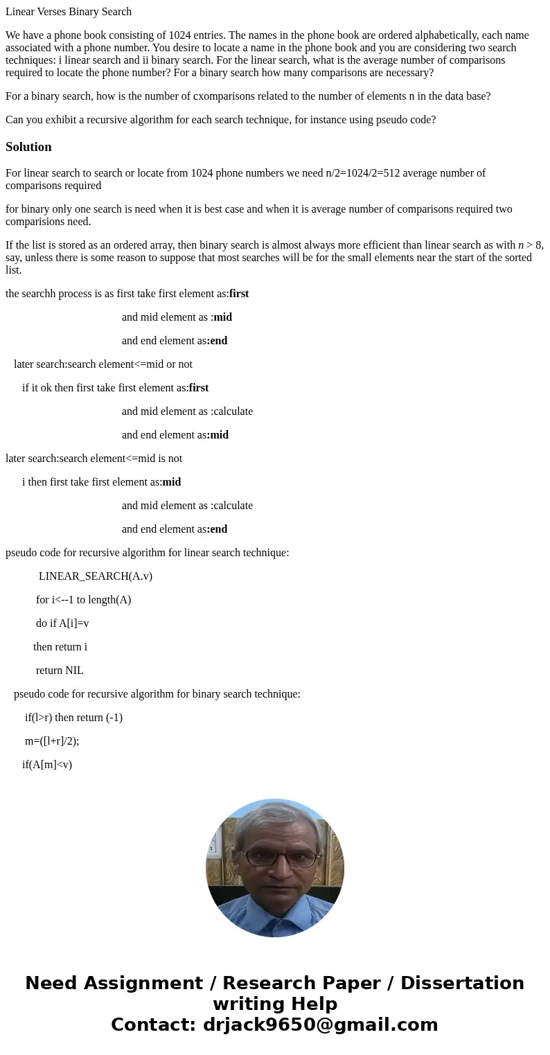Linear Verses Binary Search We have a phone book consisting of 1024 entries. The names in the phone book are ordered alphabetically, each name associated with a