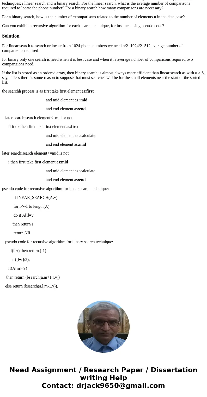 Linear Verses Binary Search We have a phone book consisting of 1024 entries. The names in the phone book are ordered alphabetically, each name associated with a