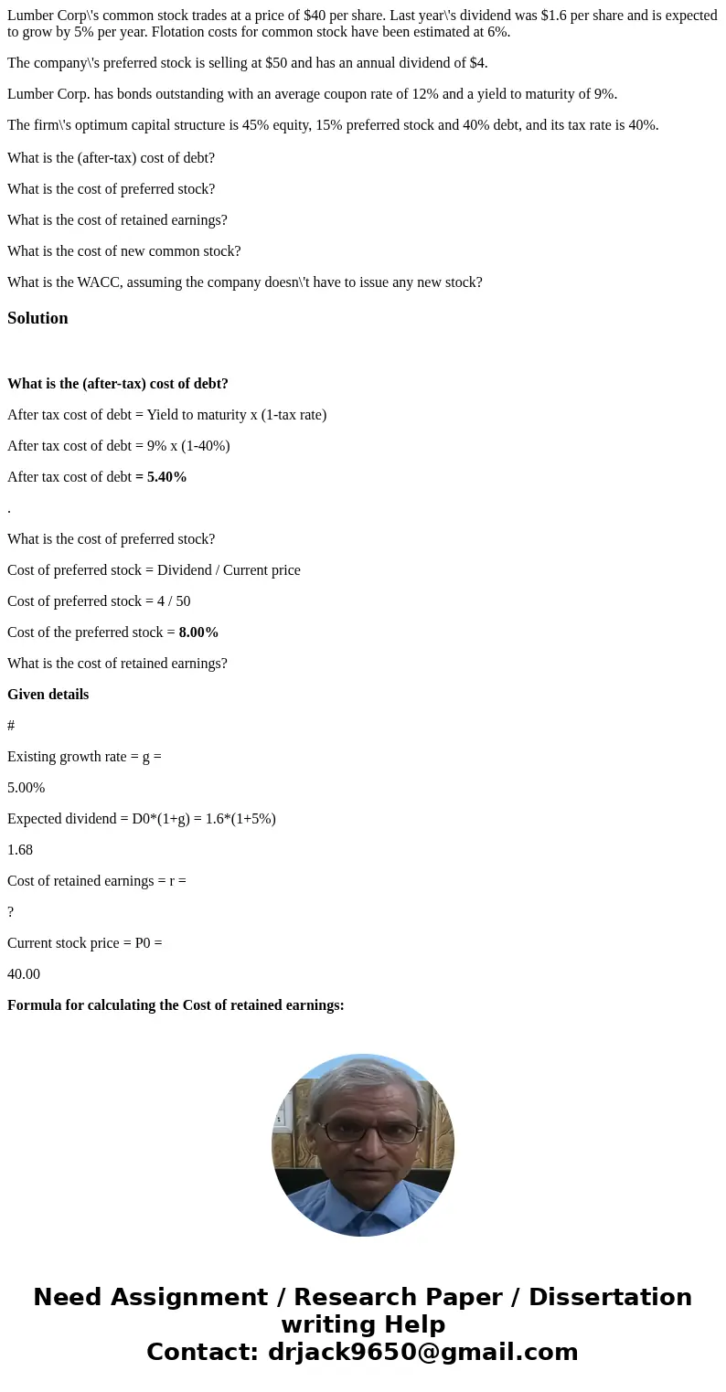 Lumber Corp\'s common stock trades at a price of $40 per share. Last year\'s dividend was $1.6 per share and is expected to grow by 5% per year. Flotation costs