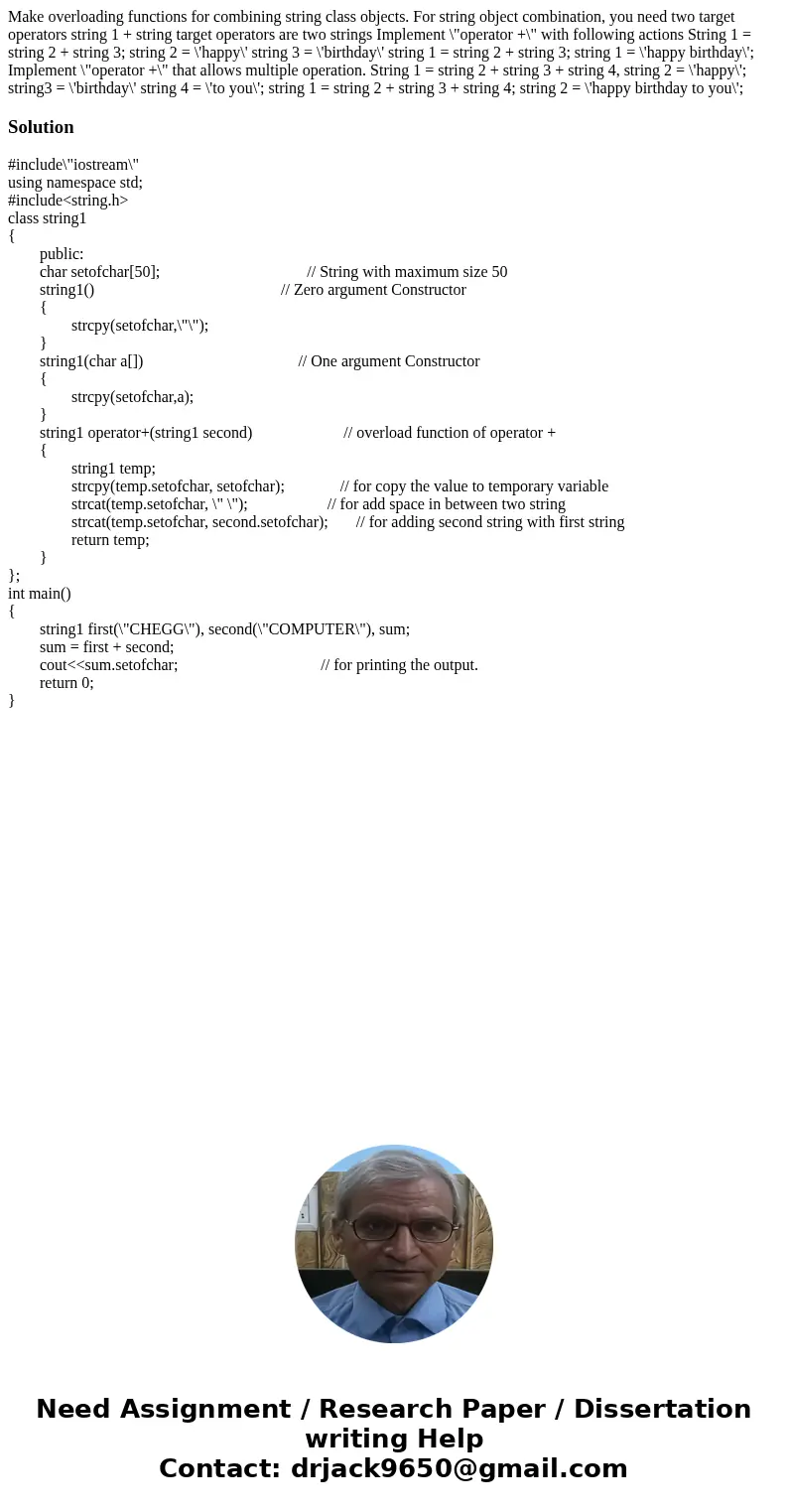  Make overloading functions for combining string class objects. For string object combination, you need two target operators string 1 + string target operators 