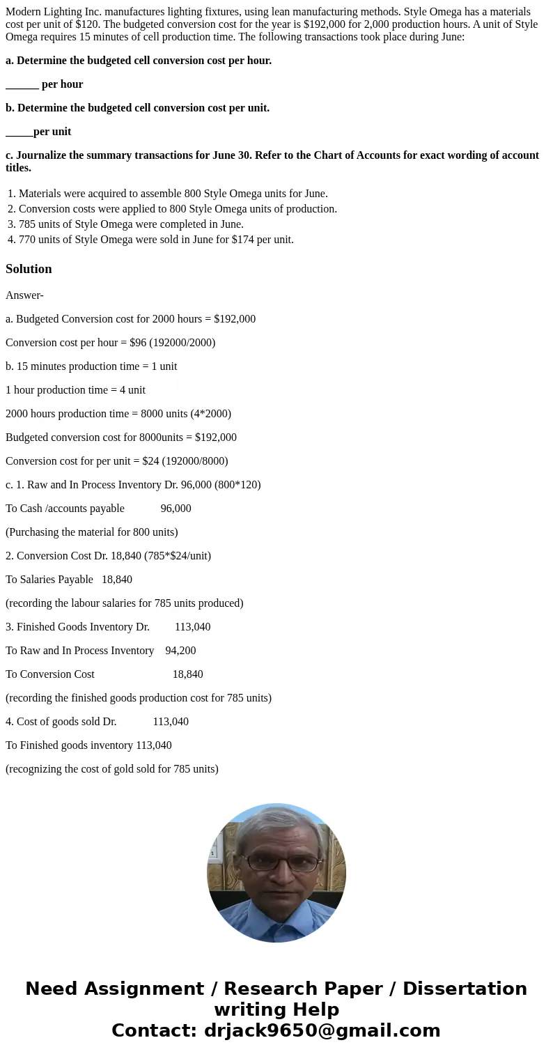 Modern Lighting Inc. manufactures lighting fixtures, using lean manufacturing methods. Style Omega has a materials cost per unit of $120. The budgeted conversio